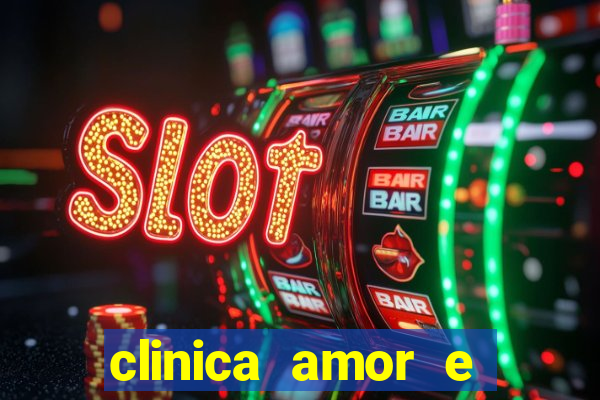 clinica amor e saude pirituba